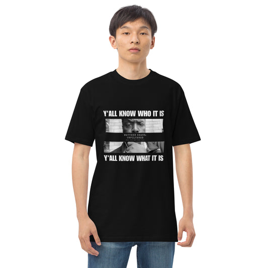 Men’s premium heavyweight tee - Y'all Know Who It Is